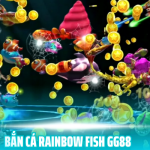 Game Bắn Cá Rainbow Fish gg88