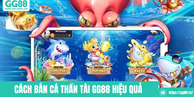 Tổng quan bắn cá thần tài gg88