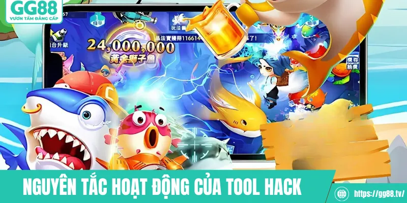 Nguyên tắc hoạt động tool hack-ban-ca